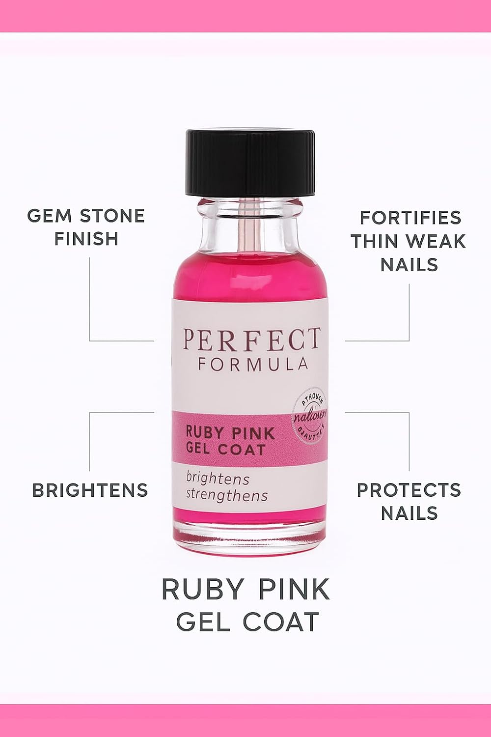 Perfect Formula Ruby Pink Gel Coat - Nail Strengthener, Keratin Nail Treatment, Gemstone Pink Gel Nail Polish - Nail Strengthener for Damaged Nails - Made In The USA .60 fl oz.