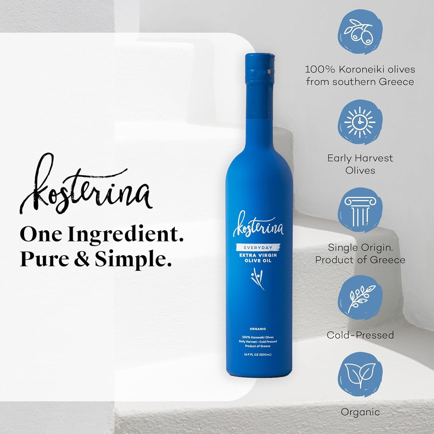 Kosterina - Everyday Organic Extra Virgin Olive Oil, High Heat Cooking Greek EVOO, Made from 100% Pure Early Harvest Koroneiki Olives, Natural Superfood, Polyphenol Rich, High Antioxidants (16.9 oz)